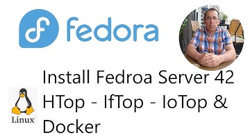 My Home Lab - Install & Update Linux - Fedora 42 Server & HTop, IFTop, IOTop, Docker.