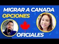 🇨🇦  Migrar a Canada Opciones Oficiales