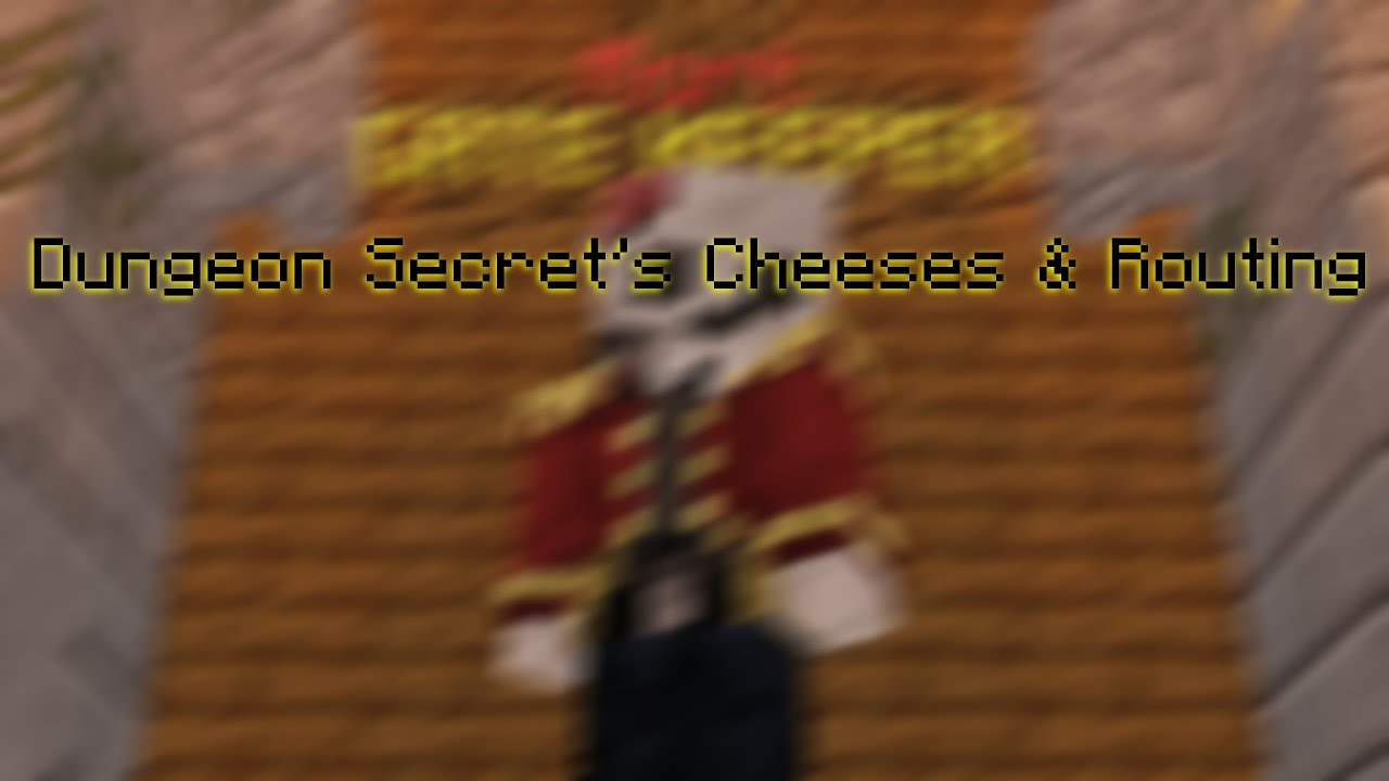 Dungeon's secret cheeses and routing Hypixel Skyblock YouTube