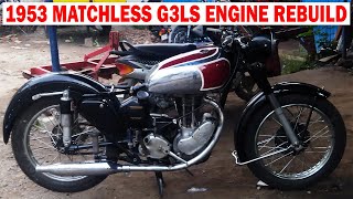 1953 MATCHLESS G3LS RESTORATION   ENGINE REBUILD