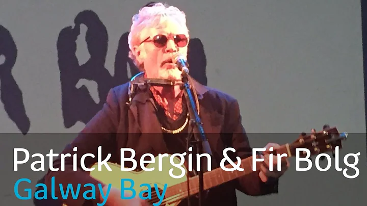 PATRICK BERGIN & FIR BOLG - 'GALWAY BAY' | Dardaoi...