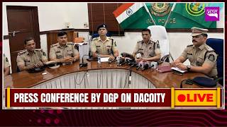 Live: Press Conference by DGP on Dacoity