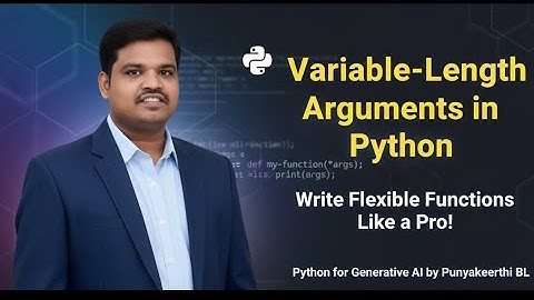 Master Variable-Length Arguments in Python | Python for Generative AI