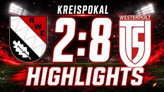 RW Erkenschwick 2:8 TSV Westerholt | Kreispokalspiel Highlights