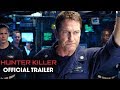 Hunter killer 2018 movie official trailer  gerard butler gary oldman common