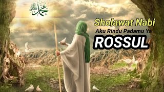 Aku Rindu Padamu ya ROSSUL _Lagu sholawat Nabi Terbaru 2024 MENYENTUH Hati