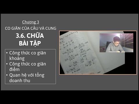 Video Kinh tế vi mô 1 - Chương 3 - 3.6. Chữa bài tập Co giãn... - youtube
