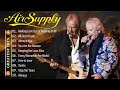 Air Supply Greatest Hits 🎸 The Best Air Supply Songs  🎸 Best Soft Rock Playlist Of Air Supply.