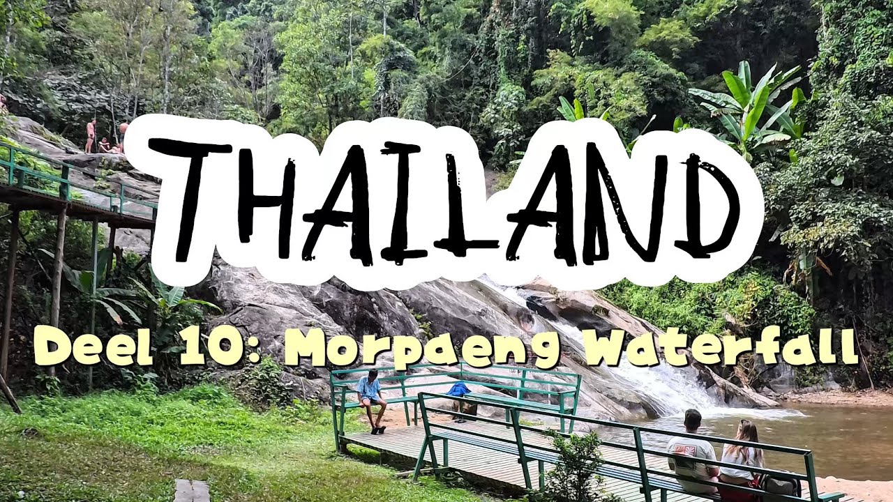 THAILAND DEEL 10 - Pai: Morpaeng Waterfall