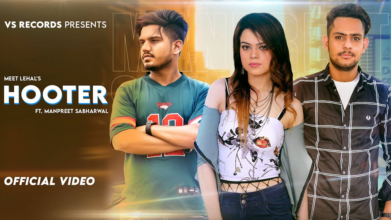 Hooter : Full Video | Meet Lehal Manpreet Sabharwal | New Punjabi Songs 2021 | Latest Punjabi Songs