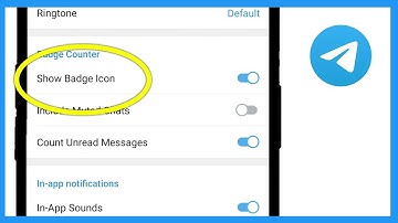 Telegram Badge Icon | Telegram Badge Icon Not Showing