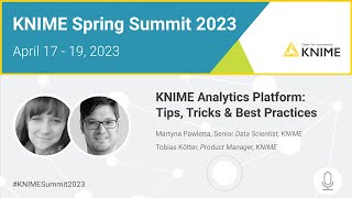 KNIME Analytics Platform: Tips, Tricks & Best Practices - The KNIME Team
