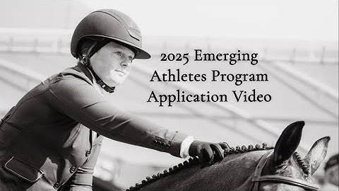 USHJA Emerging Athletes Application Video