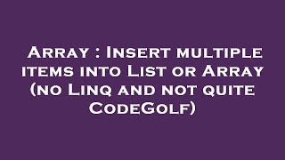 Celebrity Array : Insert multiple items into List or Array (no Linq and not quite CodeGolf) Profile