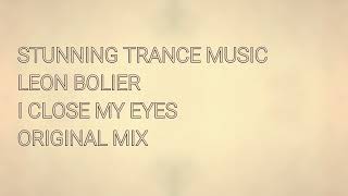 Leon Bolier - I Close My Eyes (Original Mix)