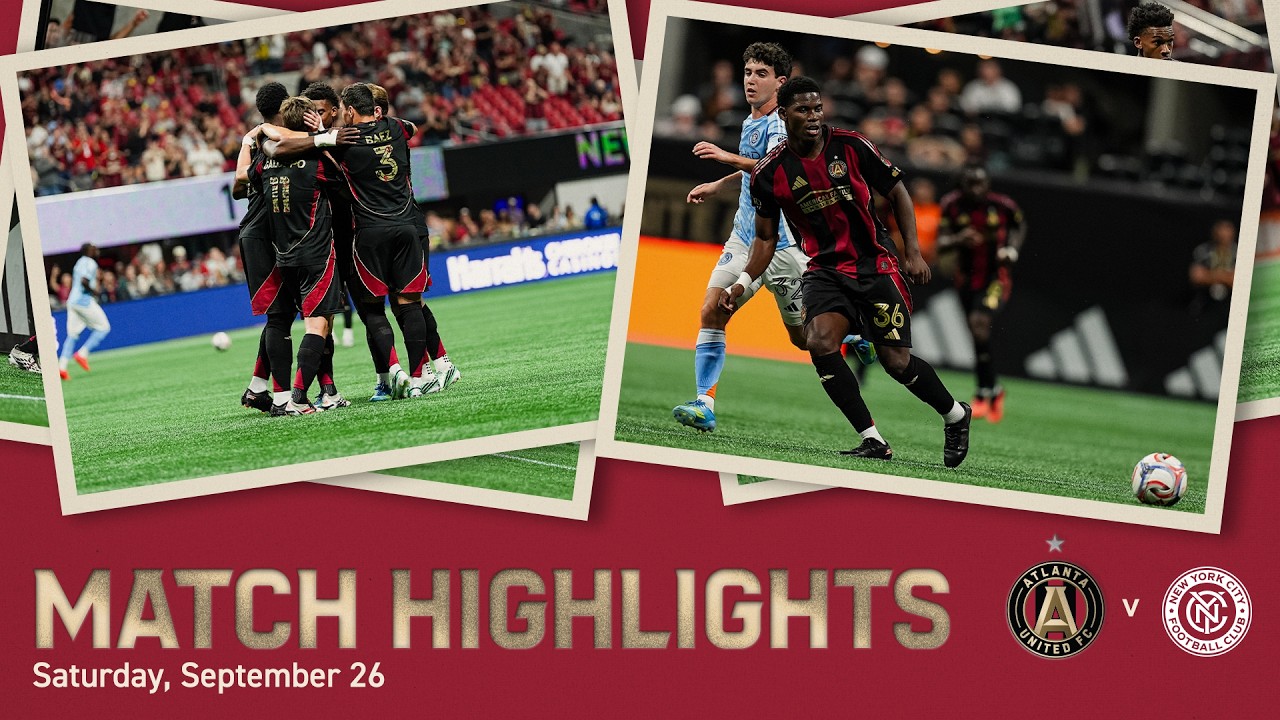 MATCH HIGHLIGHTS | Atlanta United vs  New York City FC