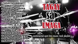 SENTIMENTAL OPM HITS MUSIC ROCK PLAYLIST_TAGAY SA UMAGA