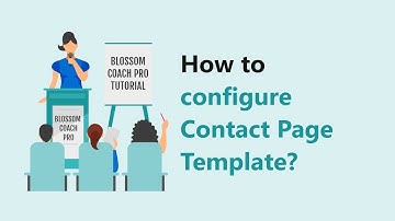 How to Configure Contact Page Template | Blossom Coach Pro WordPress Theme