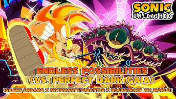 Endless Possibilities (vs. Perfect Dark Gaia) - Triple Cover Mix | Sonic Unleashed