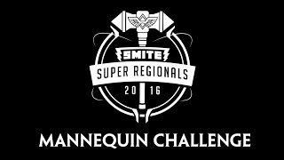 SMITE - Super Regionals - Mannequin Challenge
