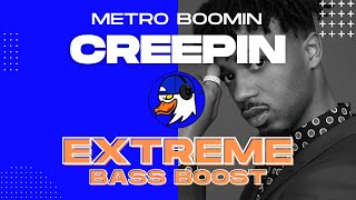 EXTREME BASS BOOST CREEPIN - METRO BOOMIN, THE WEEKND & 21 SAVAGE
