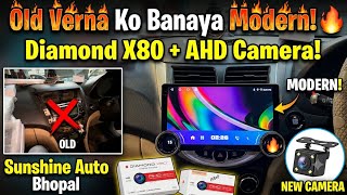 Old Verna Ko Banaya Modern! 🔥 Install Diamond X80 Android System &amp; AHD Camera | Sunshine Auto Bhopal