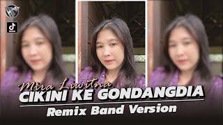 CIKINI KE GONDANGDIA | Viral TikTok! - New Arr. BANG NDII | Remix Band Version