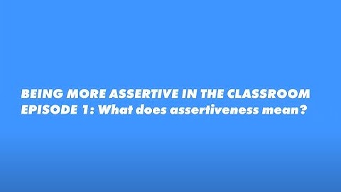 How to be more Assertiveness in the Classroom    Episode 1 (Hilary Nunns )