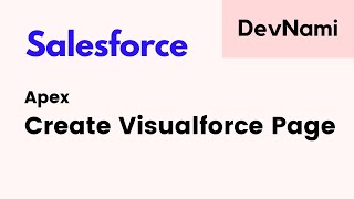 Salesforce - How to Create Visualforce Page