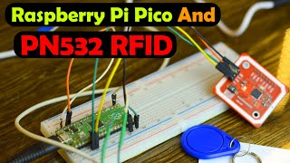 Raspberry Pi Pico and PN532 NFC RFID Module Project for Beginners using Arduino IDE