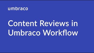 Content Reviews in Umbraco Workflow