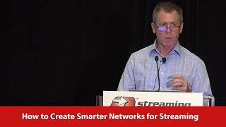 How to Create Smarter Networks for Streaming