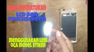 Tehnik Nge'Lem/Pasang Lcd Touchscreen(Pengalaman Pribadi)