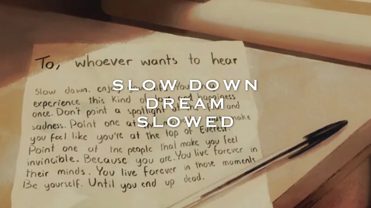 Slow Down - Dream | slowed + reverb | (to whoever wants to hear) - YouTube