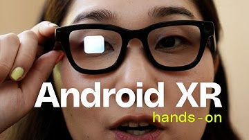 Android XR hands-on: Google’s take on Meta Ray-Ban?