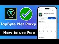 TapByte Net Proxy App kemne use kore || How to use TapByte Net Proxy App || TapByte Net Proxy App