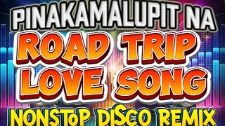 PINAKAMALUPIT NA ROAD TRIP LOVE SONG NONSTOP DISCO REMIX | JPL MIX VLOGS