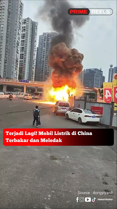 Terjadi Lagi! Mobil Listrik di China Terbakar dan Meledak #beritaterkini #electricar #kebakaran