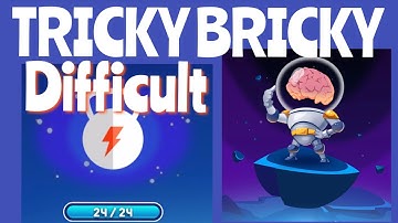 Tricky Bricky | Episode:  Difficult (All Levels 1-24)