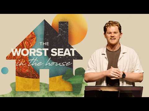 The Worst Seat in the House | Pastor Jaron Potter
