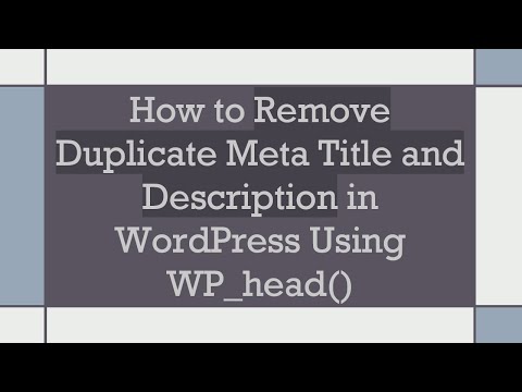How to Remove Duplicate Meta Title and Description in WordPress Using WP_head()