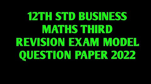 12th std business maths third revision exam model question paper 2022-2023
