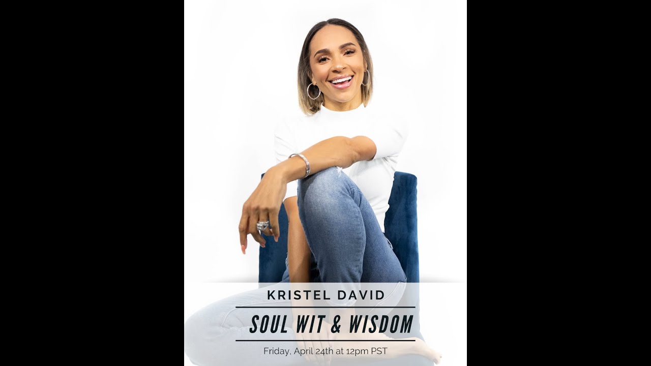 Soul Wit & Wisdom: Kristel David