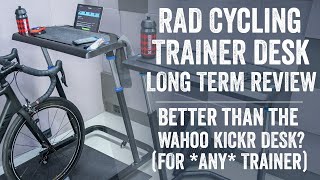 RAD/Lifeline Cycling Trainer Desk Long Term Review