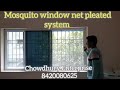 Mosquito Window Net Pleated System, installation on BARDHMAN Curzon gate Badamtala.