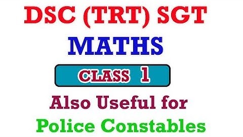 DSC (TRT) SGT MATHS CLASS 1 IN TELUGU BY manavidya