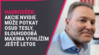 Hadroušek (Fio banka): Akcie Nvidie může potkat osud Tesly, dlouhodobá maxima vyhlížím ještě letos