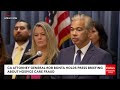 'How Big Is This Problem?': CA AG Bonta Asked About 'Massive Fraud' And Criticism From White House