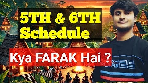 Schedule Area and Tribal Area Explained ! 5th and 6th Schedule ! UPSC 2025