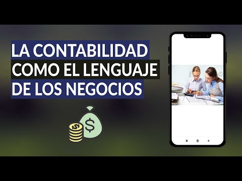 ¿Por qué se Refiere a la Contabilidad como el Lenguaje de los Negocios en la Empresa?